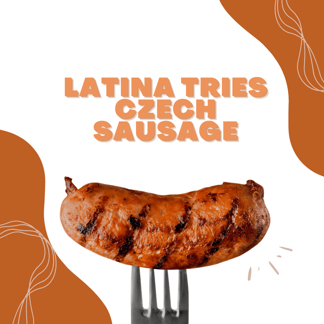 latina tries czech sausage